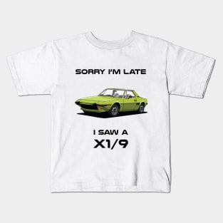 Sorry I'm Late Fiat X1/9 Kids T-Shirt